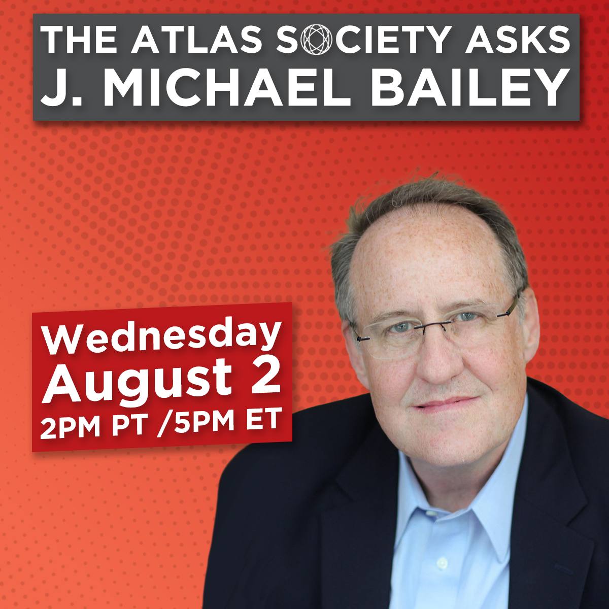 The Atlas Society Asks J. Michael Bailey