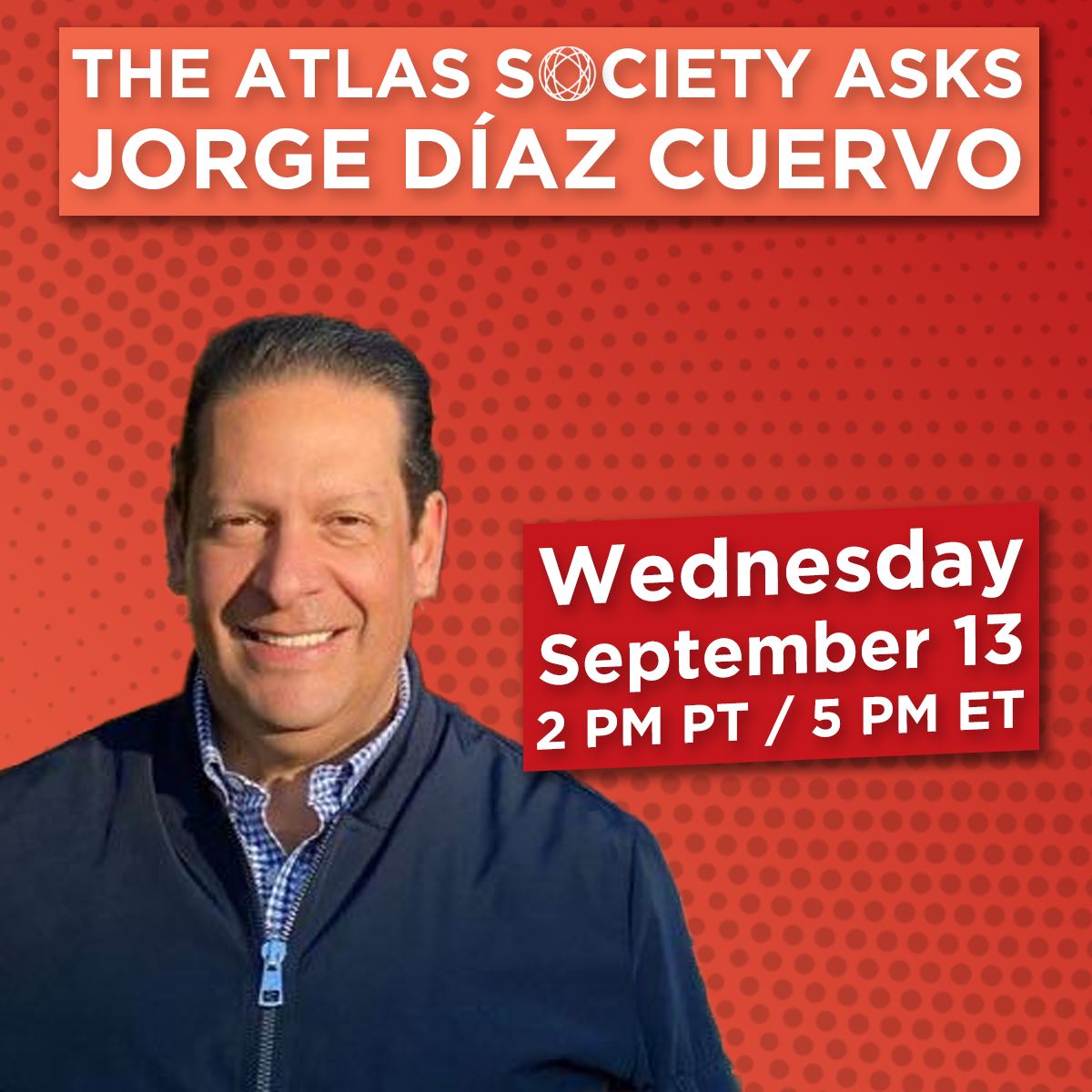 The Atlas Society Asks Jorge Díaz Cuervo