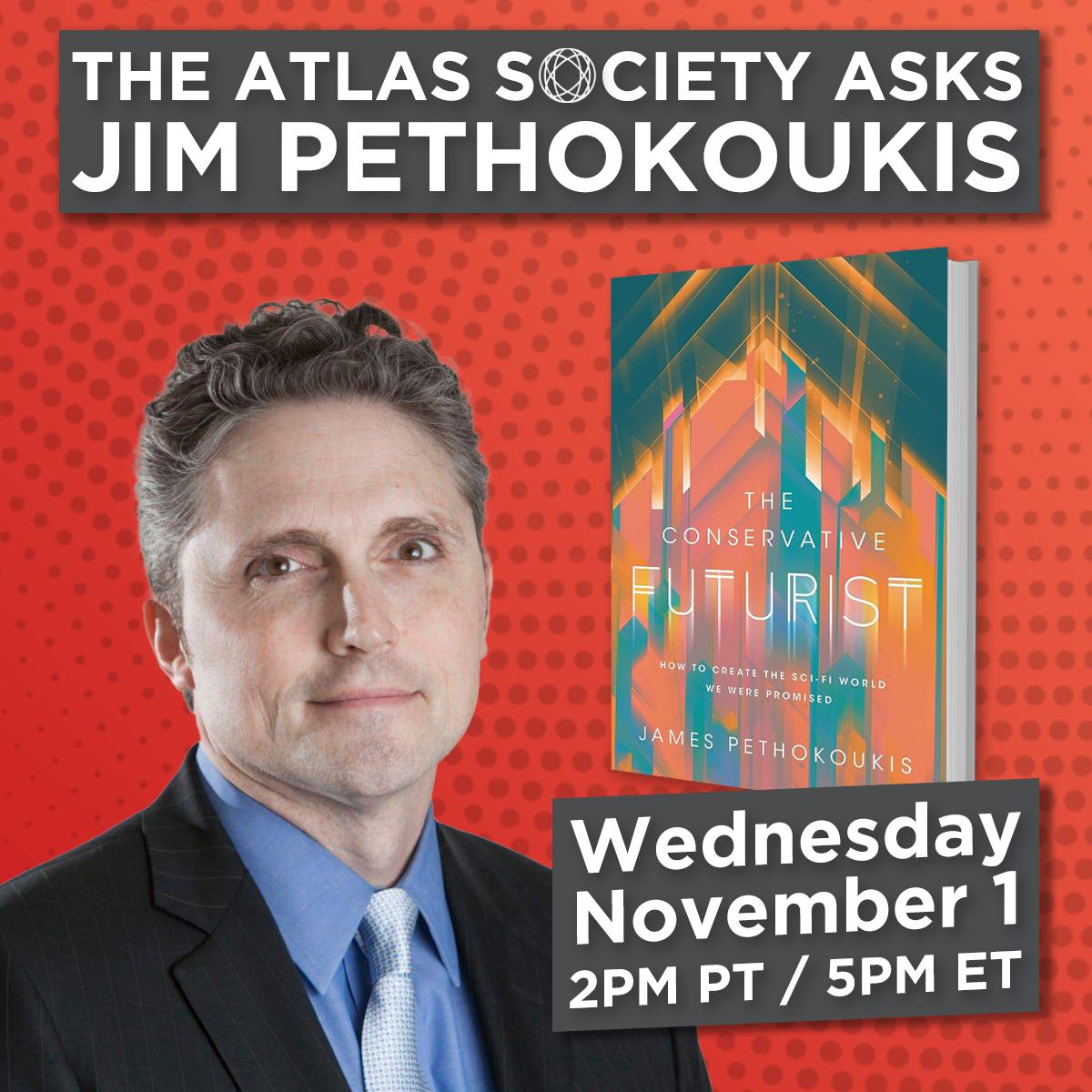 The Conservative Futurist - The Atlas Society Asks Jim Pethokoukis