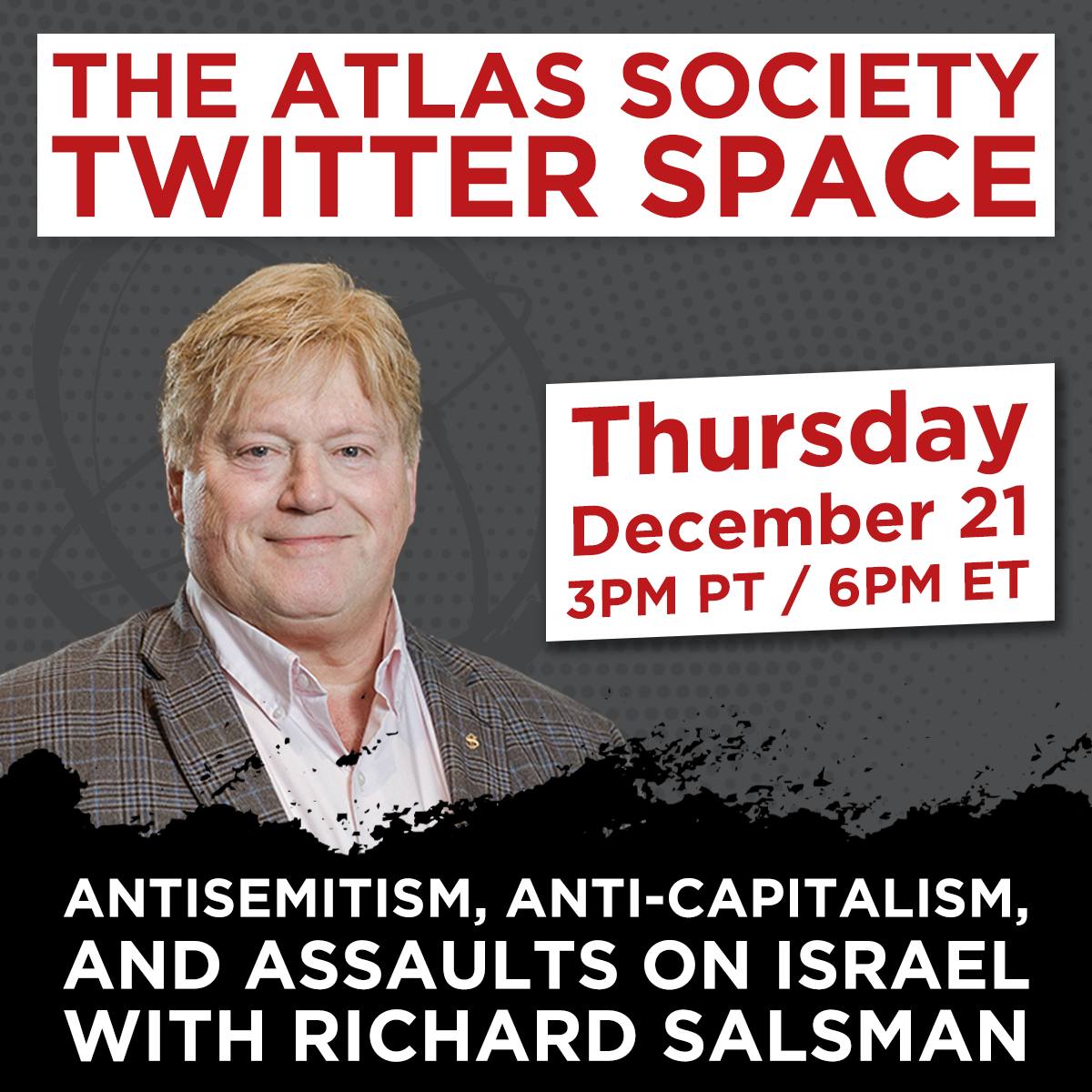 Antisemitism, Anti-Capitalism, and Assaults on Israel with Richard Salsman