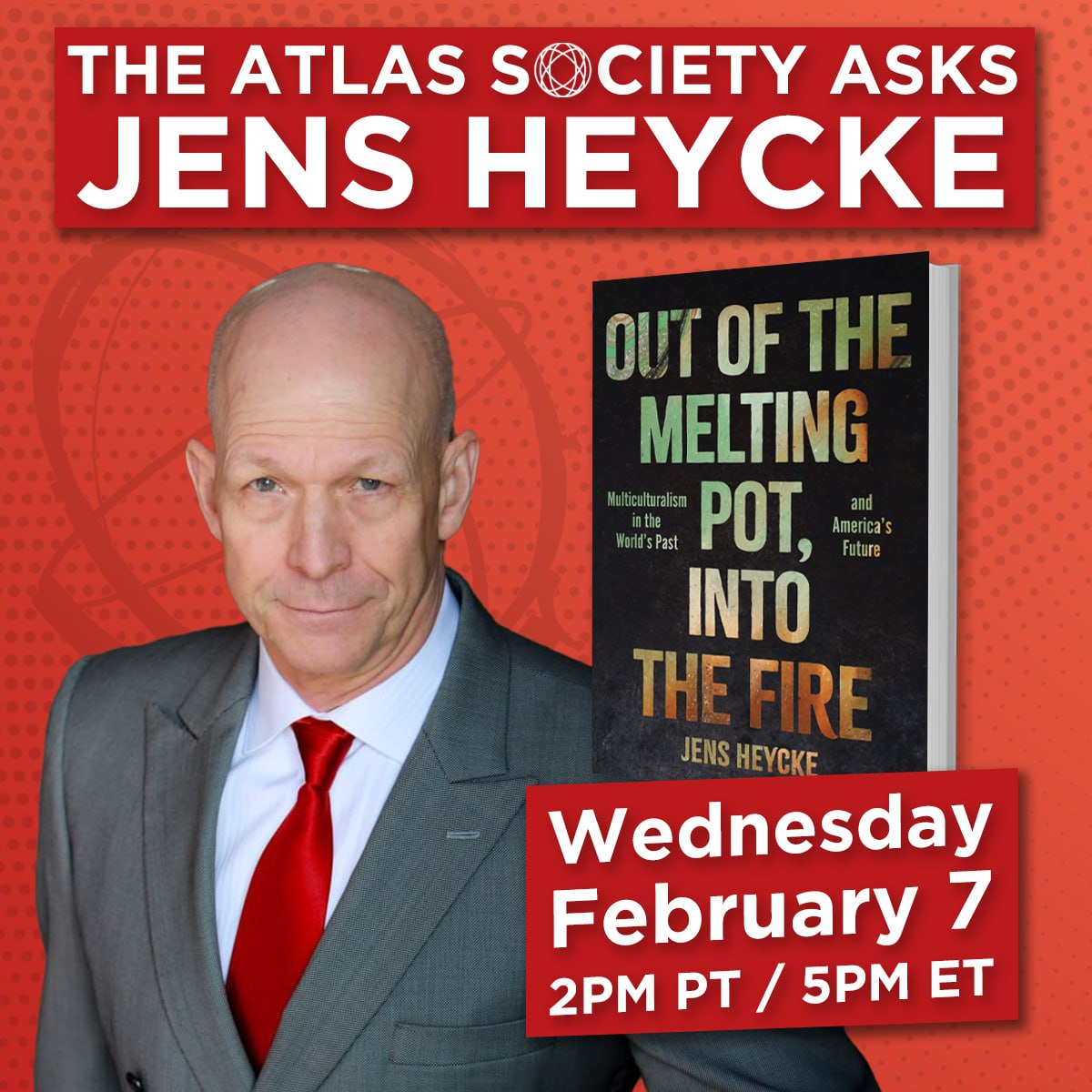 Out of the Melting Pot, Into the Fire: The Atlas Society Asks Jens Heycke