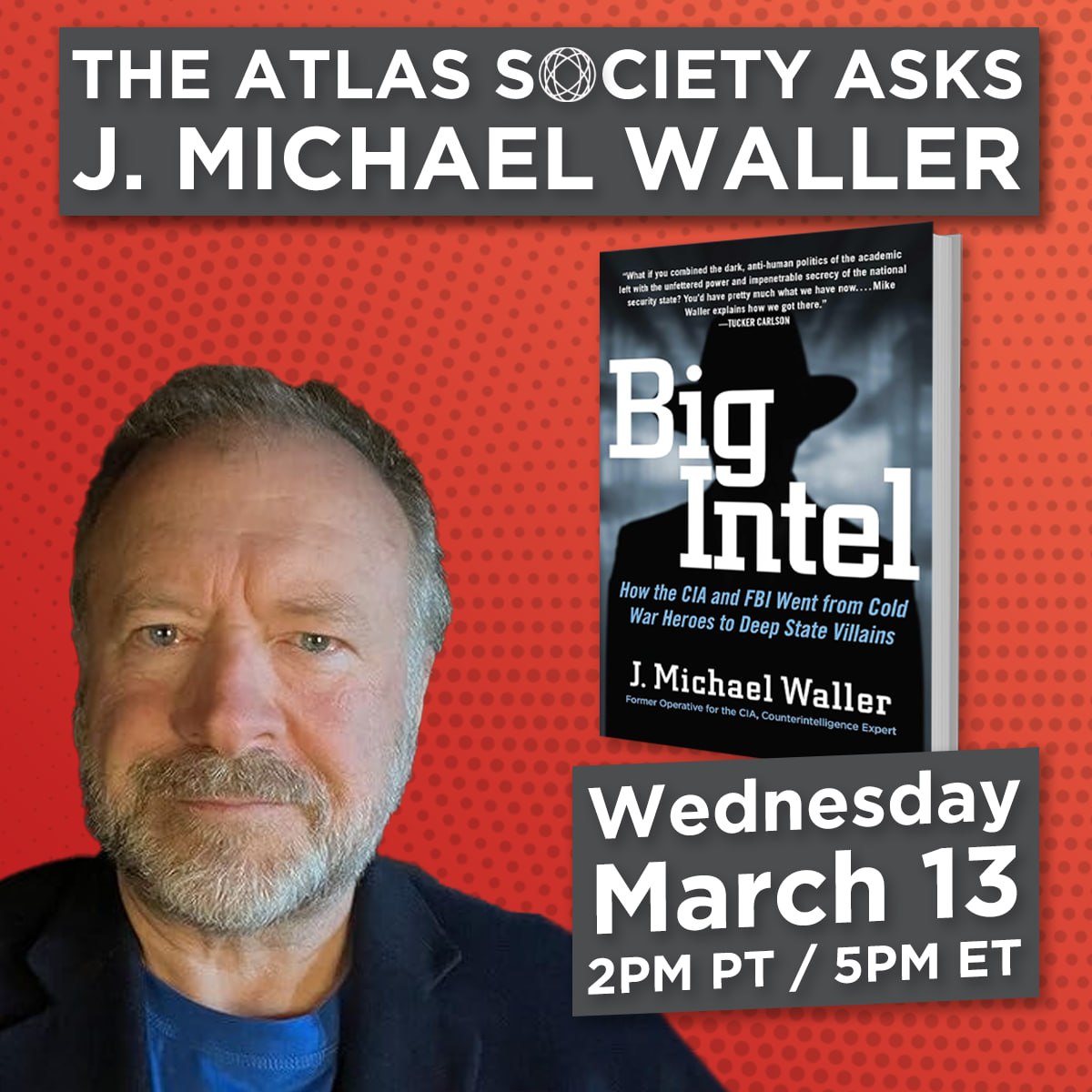 Big Intel: The Atlas Society Asks J. Michael Waller