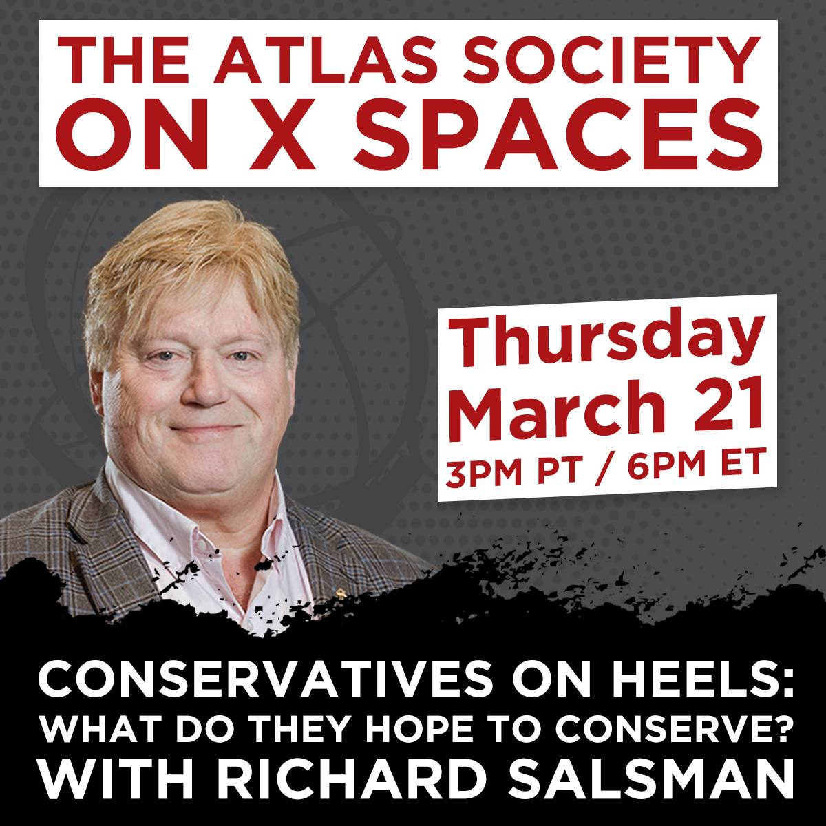Conservatives on Heels: What Do They Hope to Conserve? with Richard Salsman