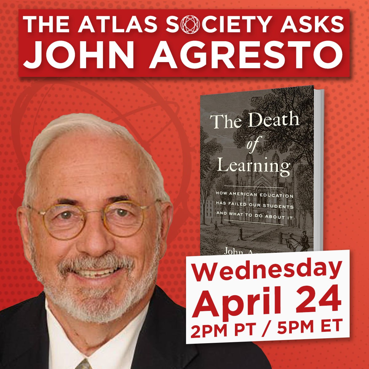 The Death of Learning: The Atlas Society Asks John Agresto