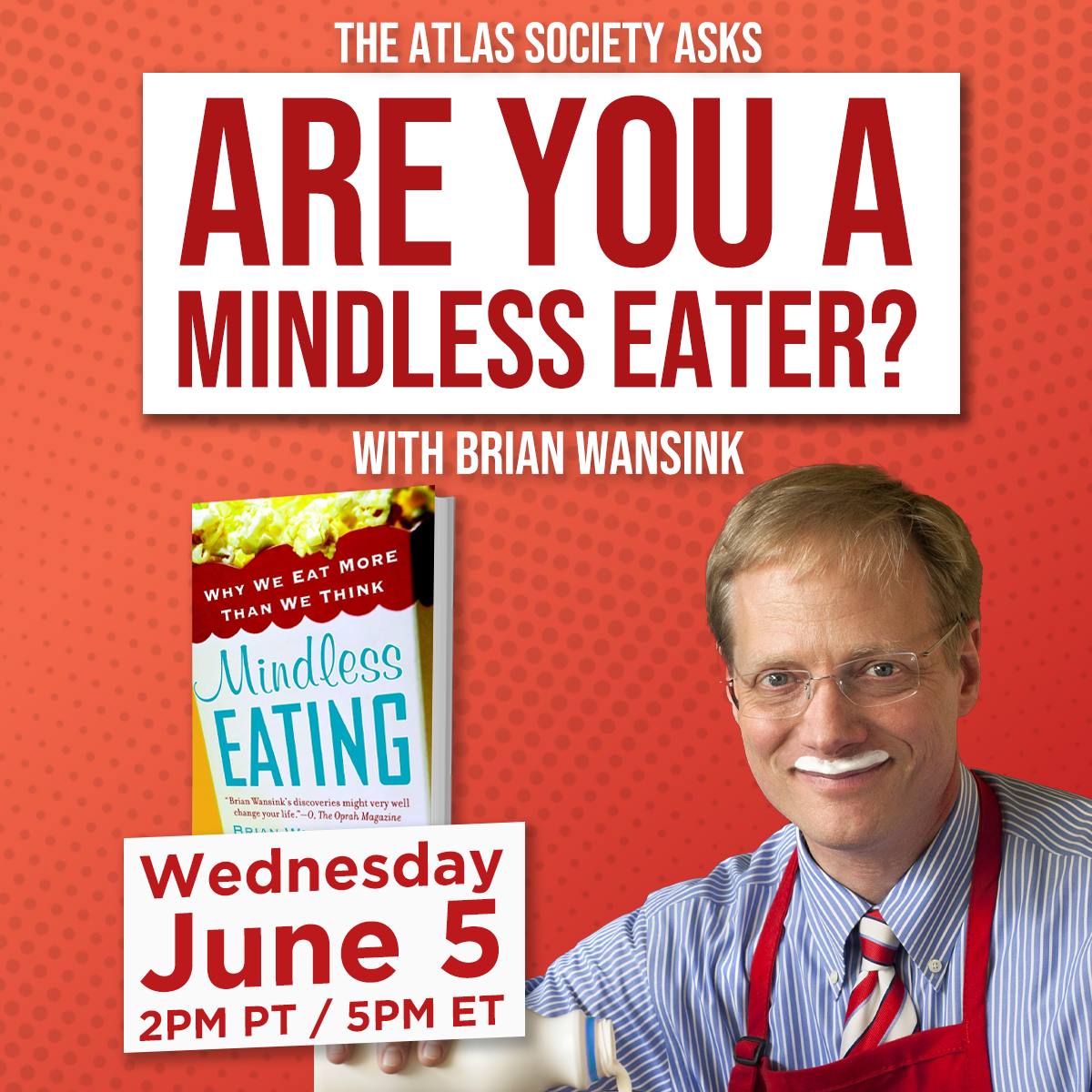 Are You A Mindless Eater? with Brian Wansink