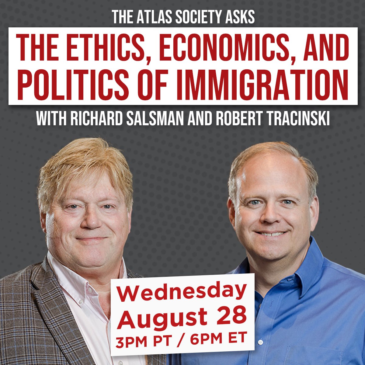 The Ethics, Economics, and Politics of Immigration with Richard Salsman & Robert Tracinski