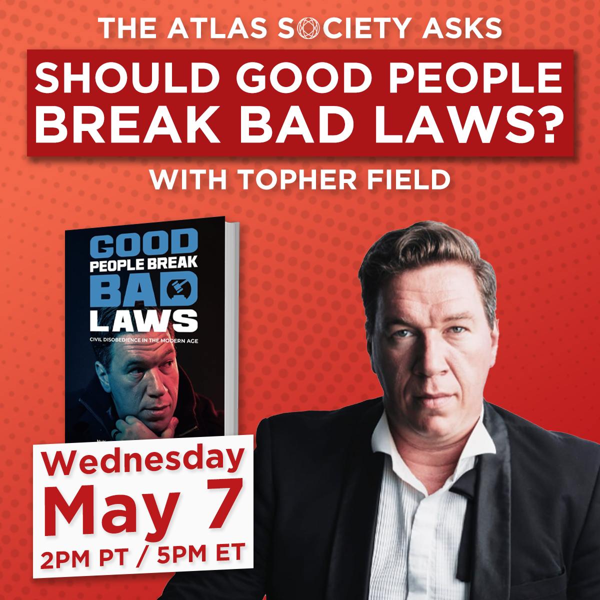 Should Good People Break Bad Laws? with Topher Field