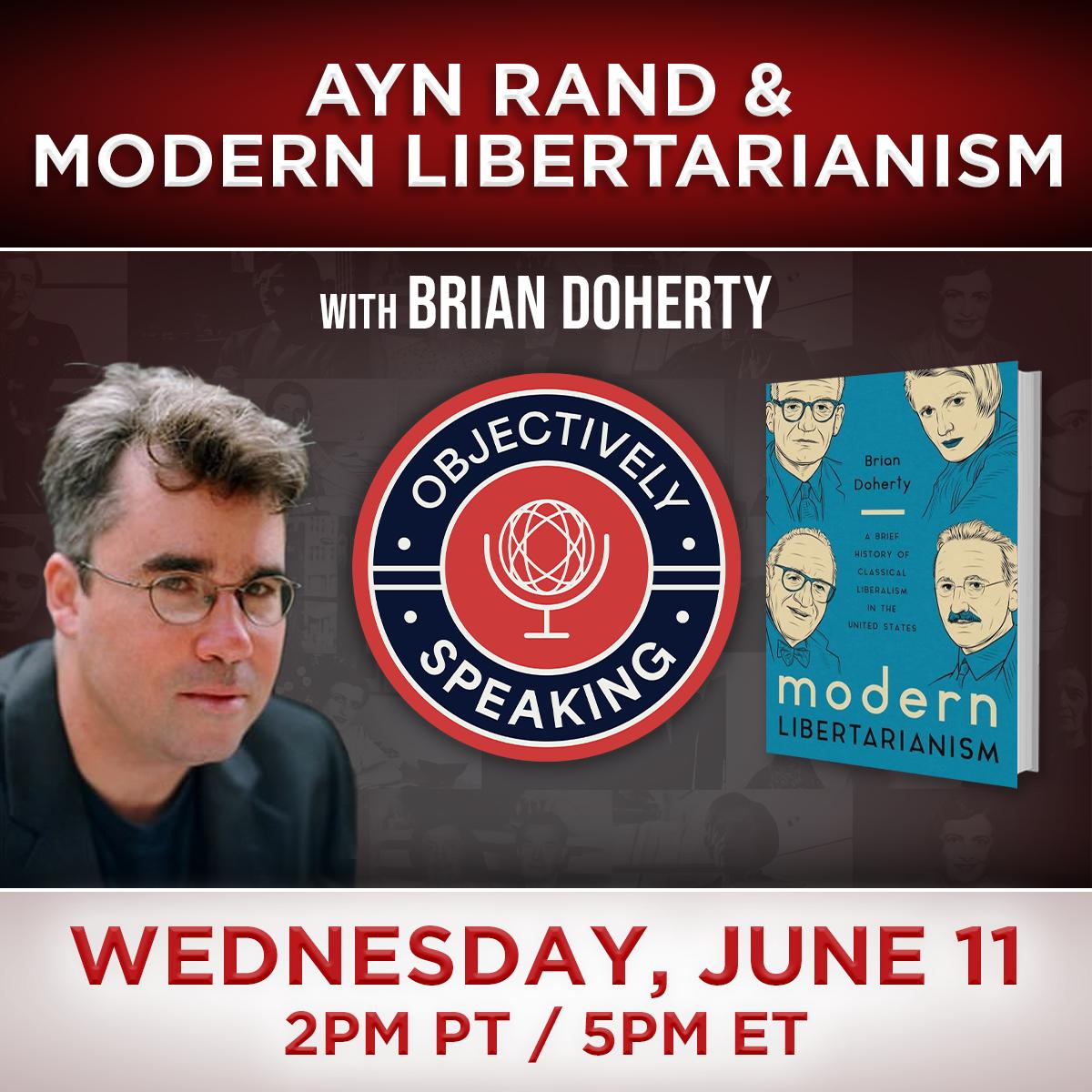 Ayn Rand & Modern Libertarianism with Brian Doherty