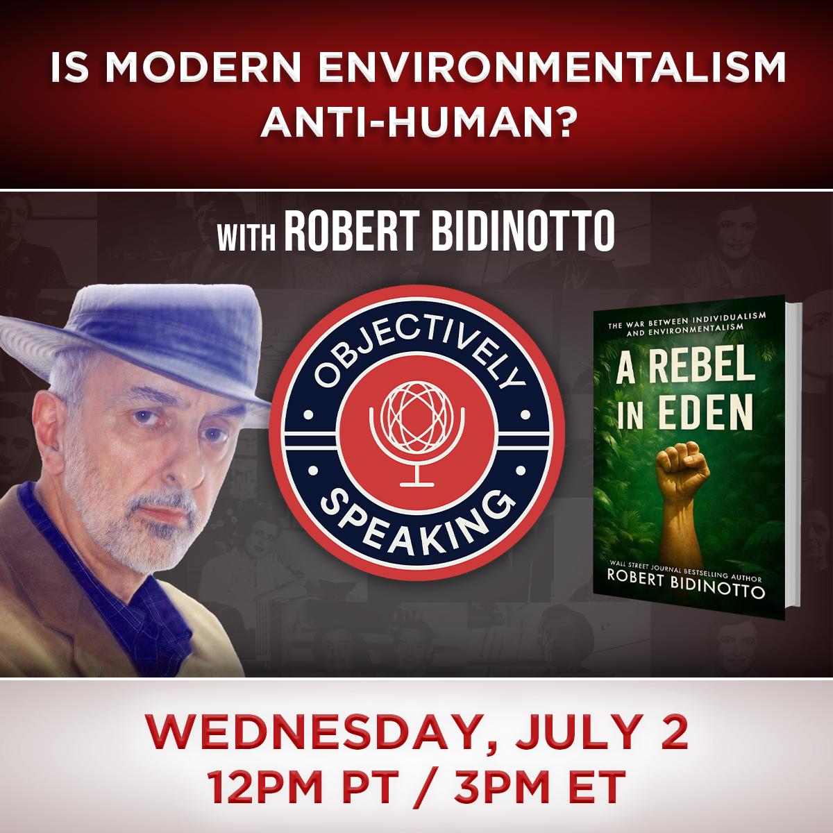 Is Modern Environmentalism Anti-Human? with Robert Bidinotto