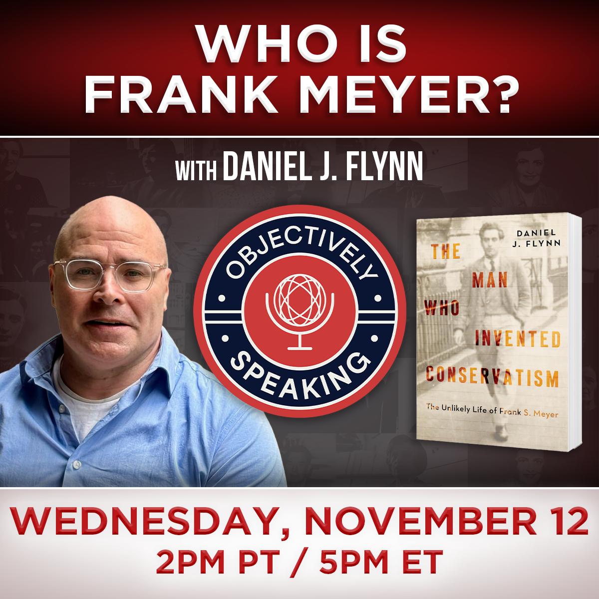 Who is Frank Meyer? with Daniel J. Flynn