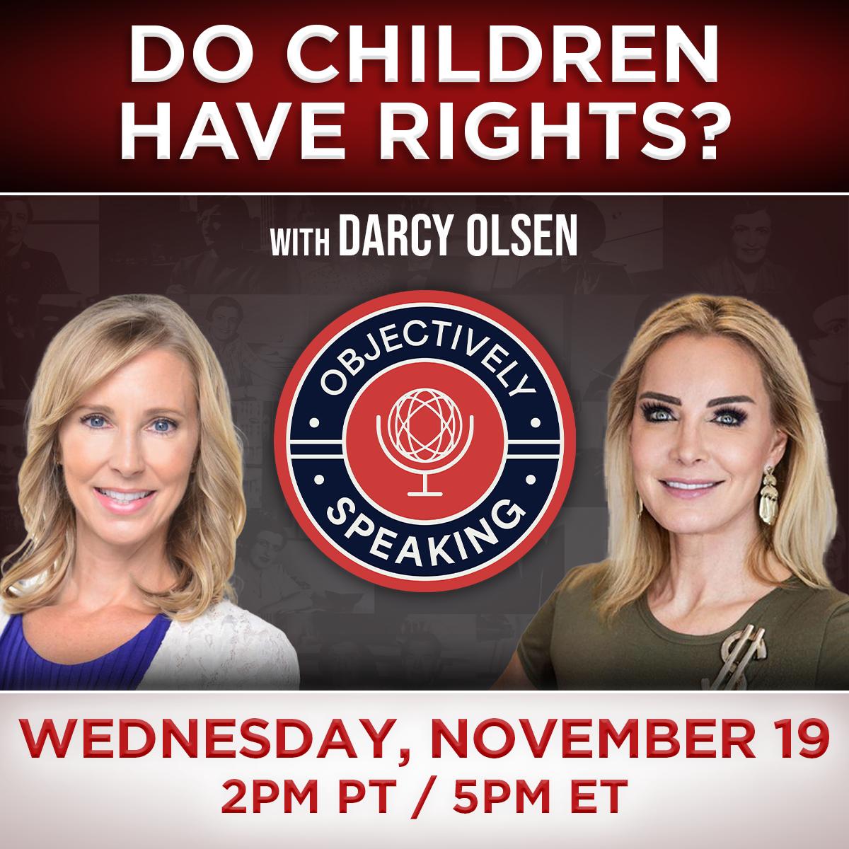 Do Children Have Rights? with Darcy Olsen