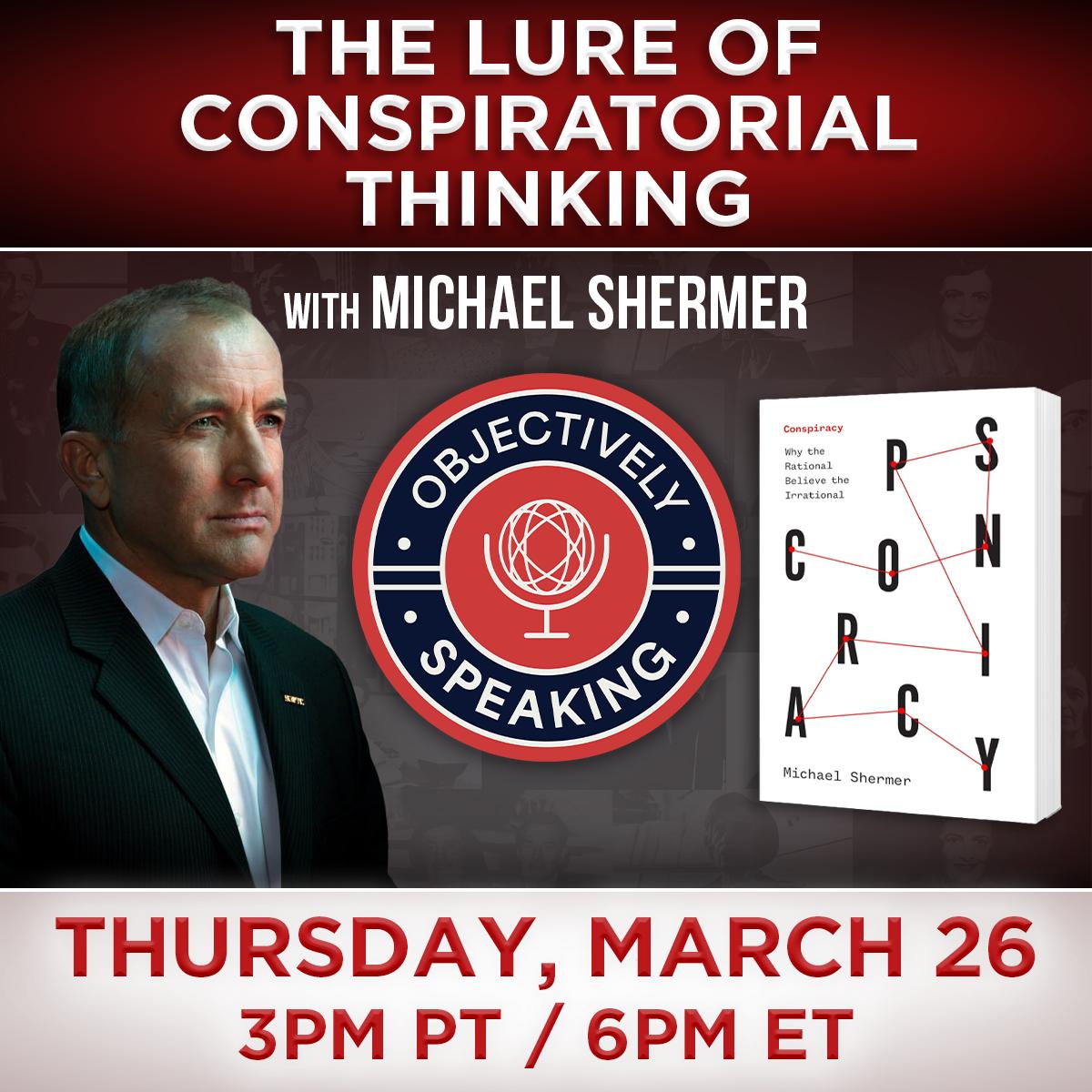 The Lure of Conspiratorial Thinking with Michael Shermer