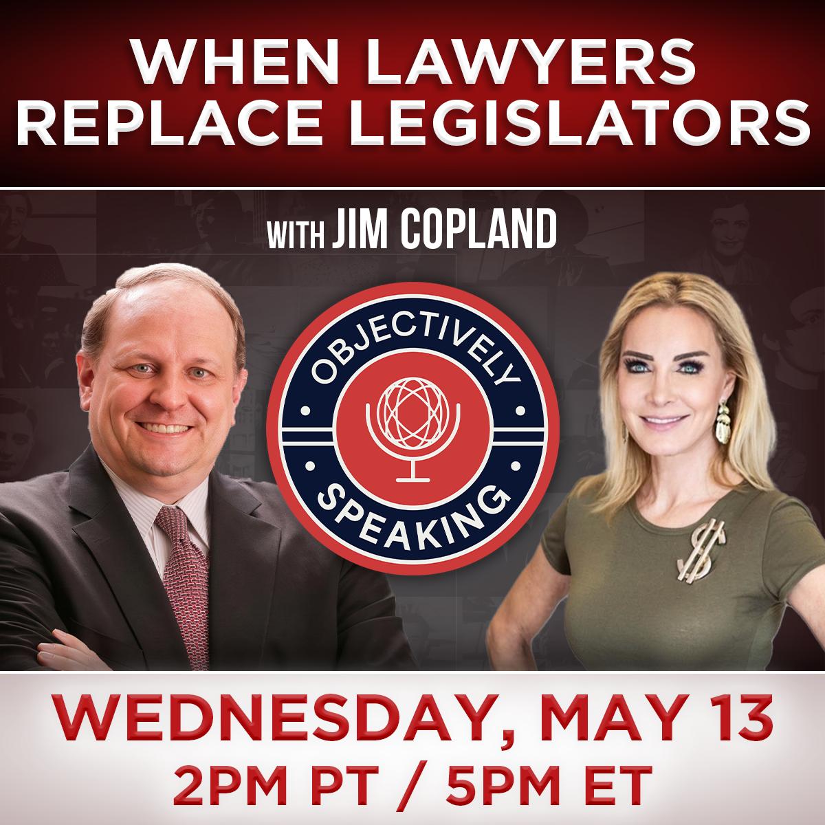When Lawyers Become Legislators with Jim Copland