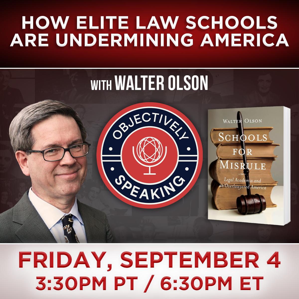 How Elite Law Schools Are Undermining America with Walter Olson