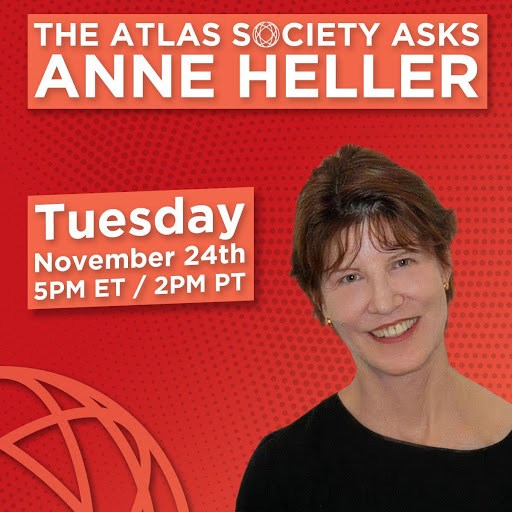 The Atlas Society Asks Anne Heller