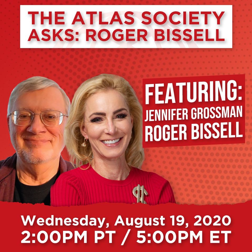 The Atlas Society Asks with Roger Bissell