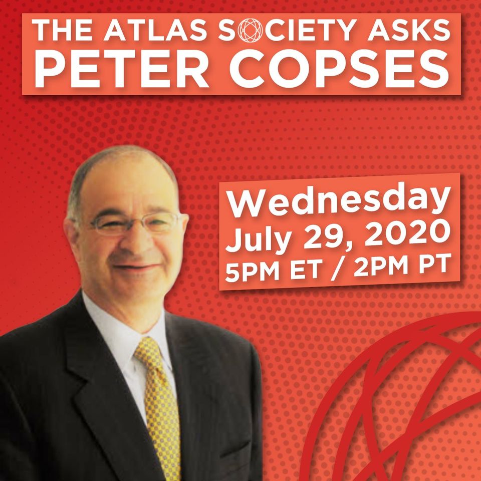 The Atlas Society Asks Peter Copses