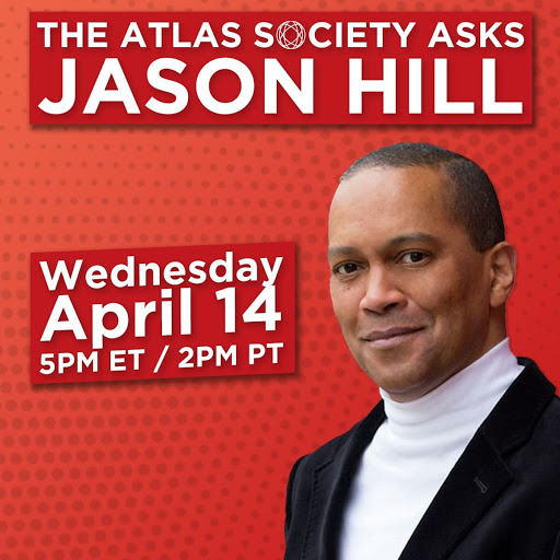 The Atlas Society Asks Jason Hill