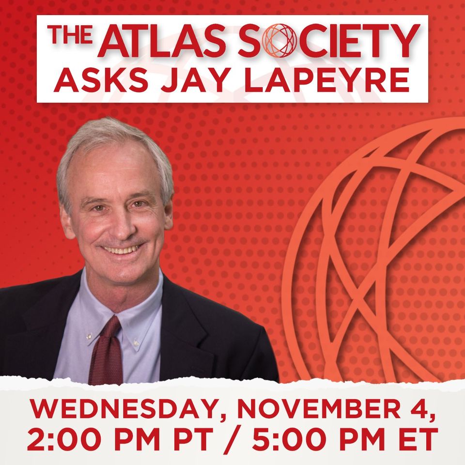 The Atlas Society Asks Jay Lapeyre