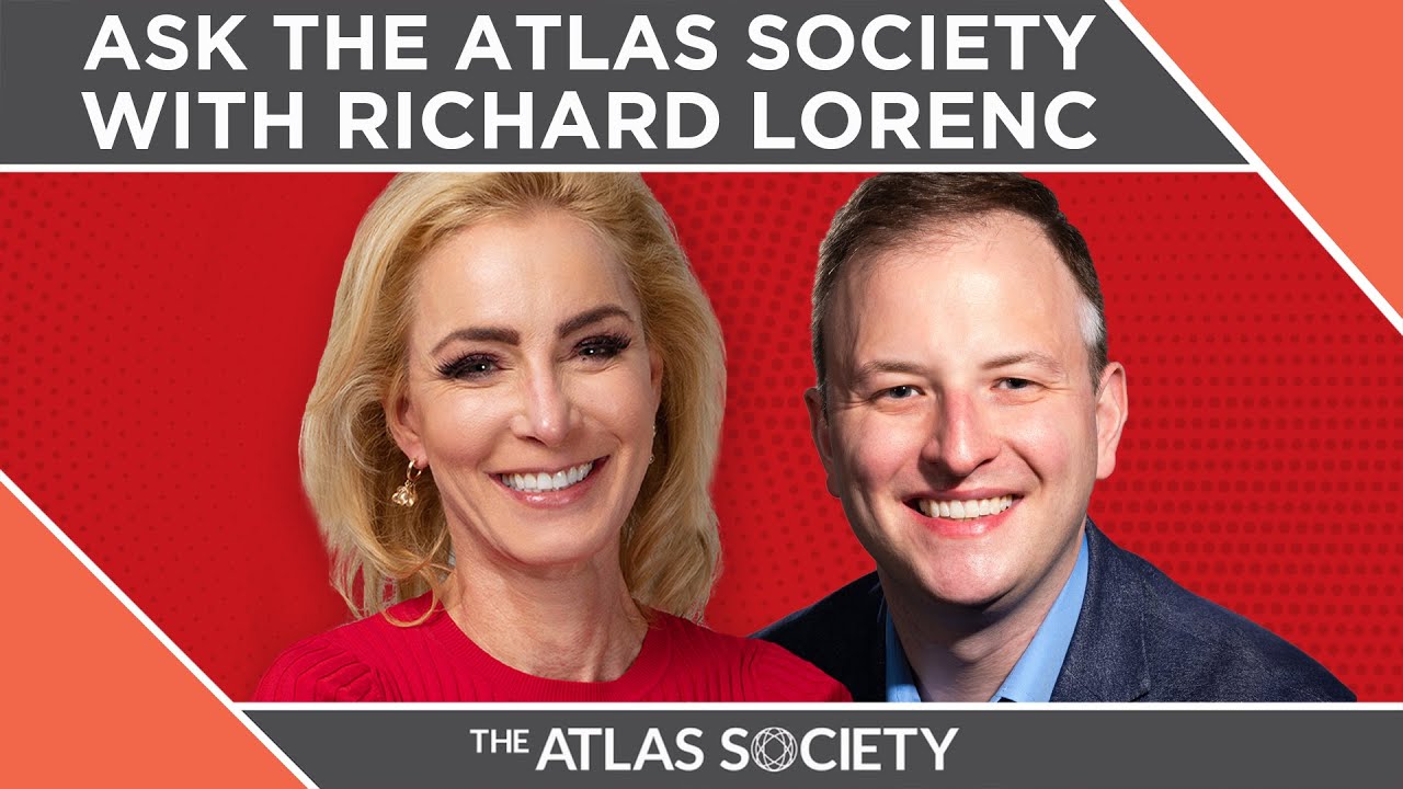Ask The Atlas Society with Richard Lorenc