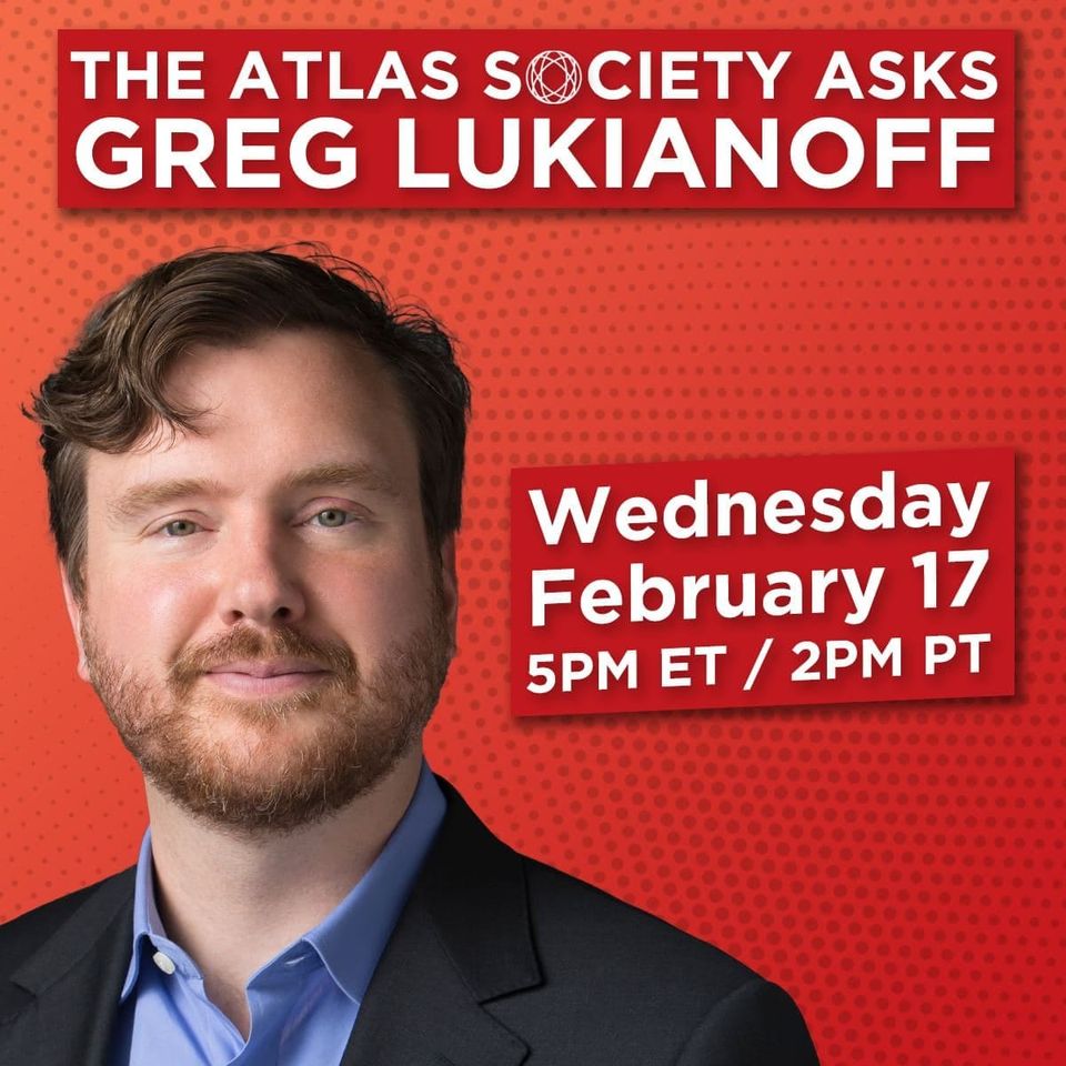 The Atlas Society Asks Greg Lukianoff