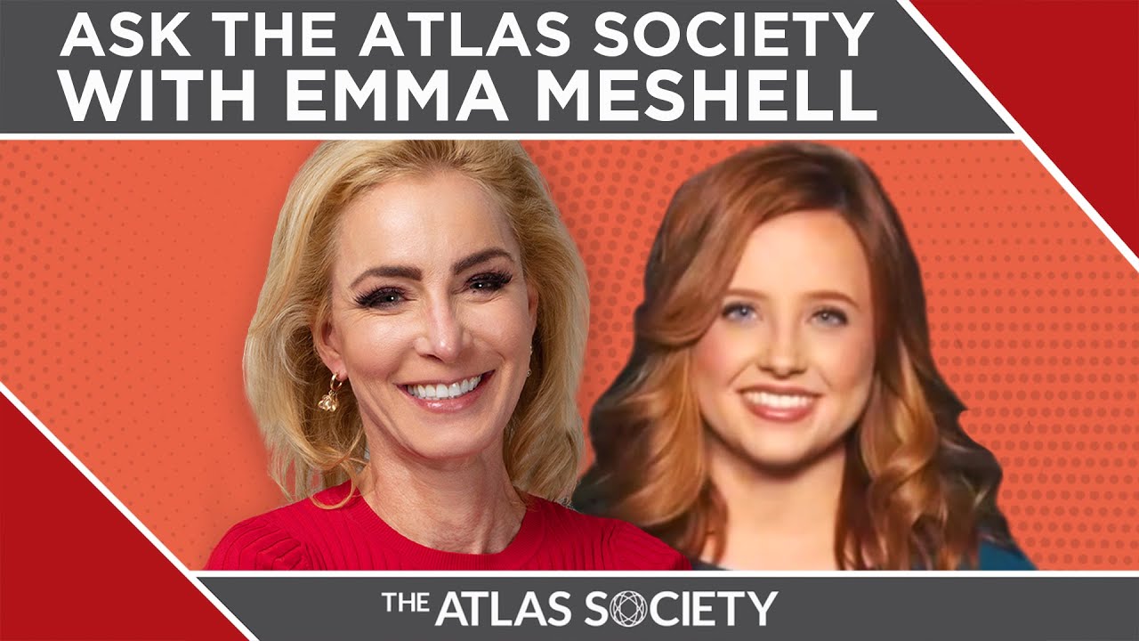 Ask The Atlas Society with Emma Meshell