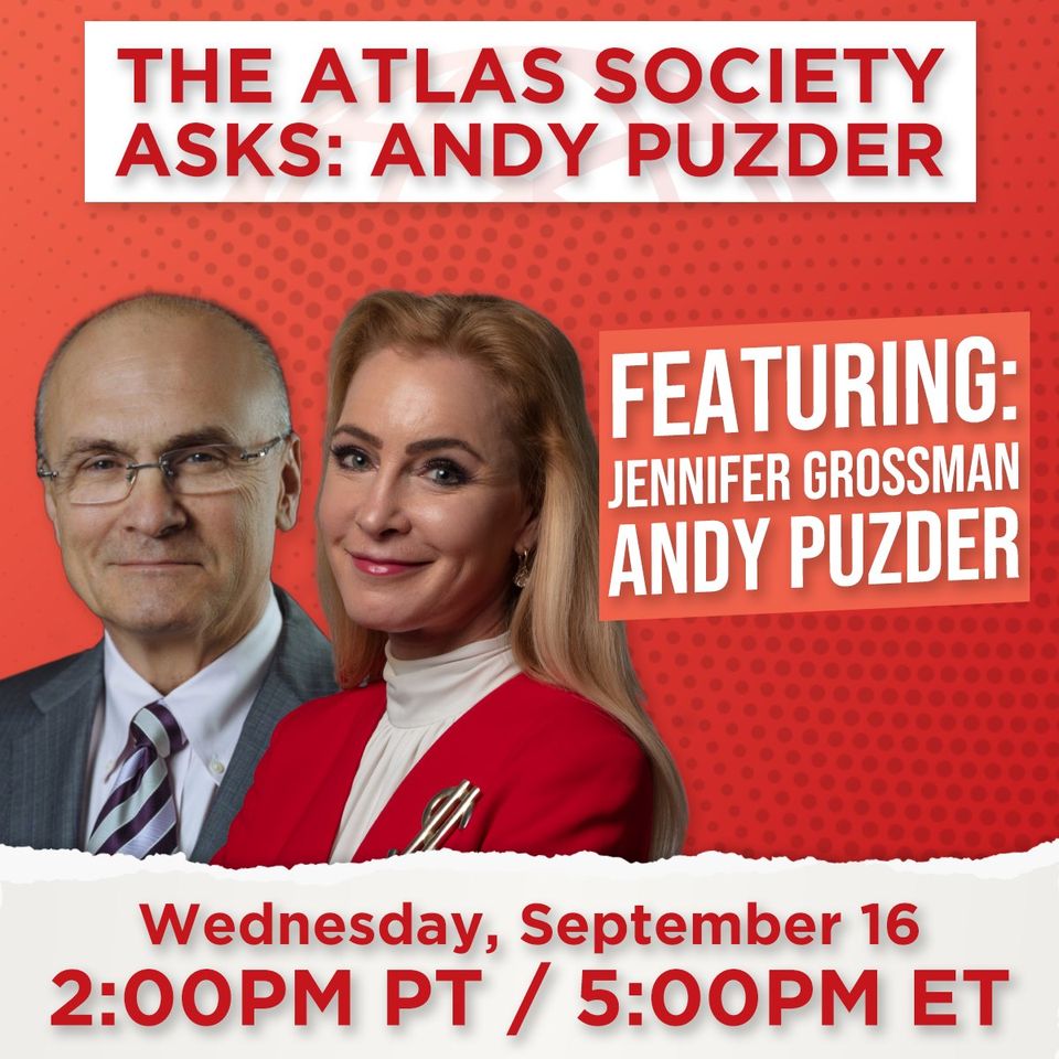 The Atlas Society Asks Andy Puzder