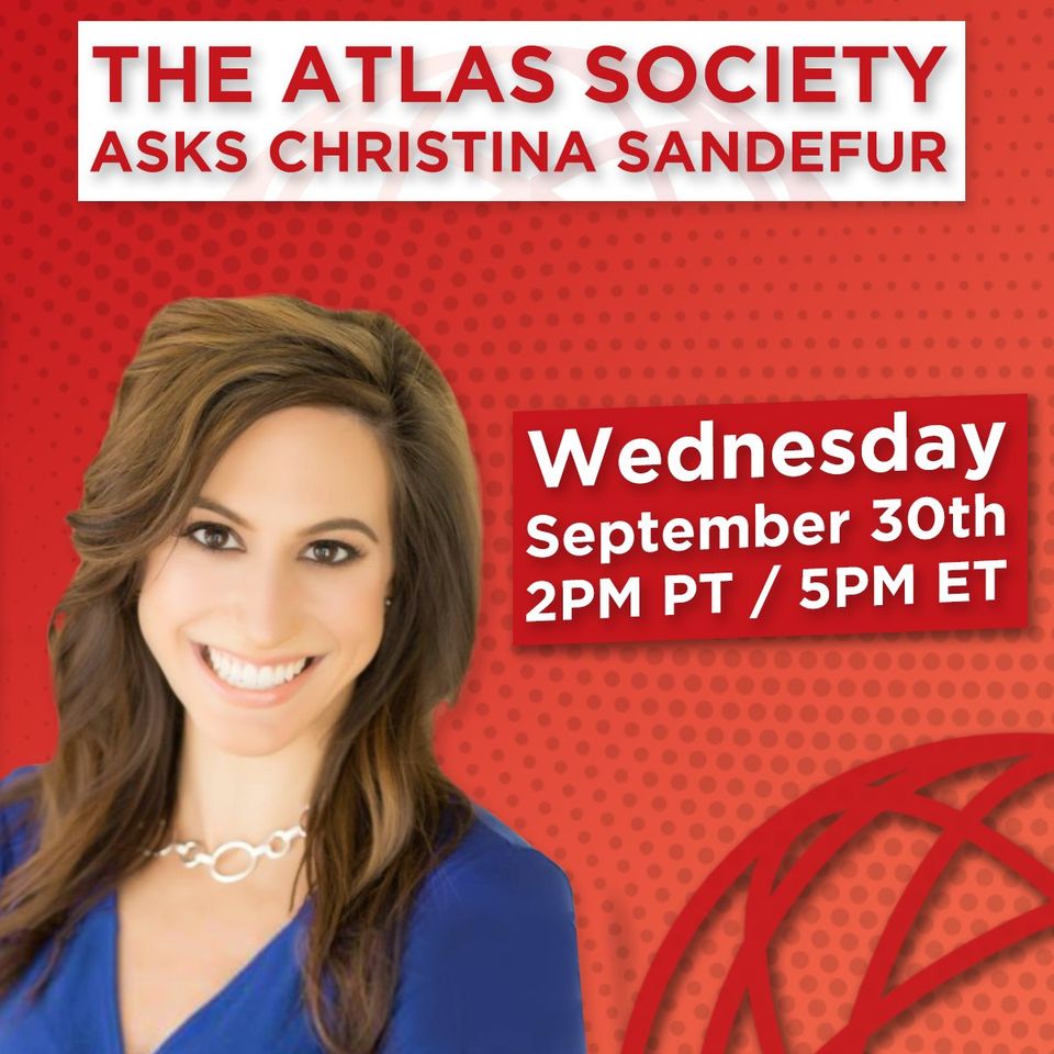 The Atlas Society Asks Christina Sandefur