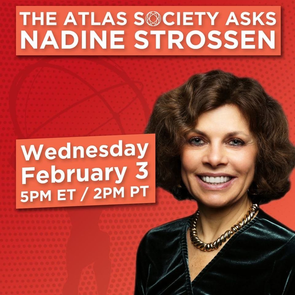 The Atlas Society Asks Nadine Strossen