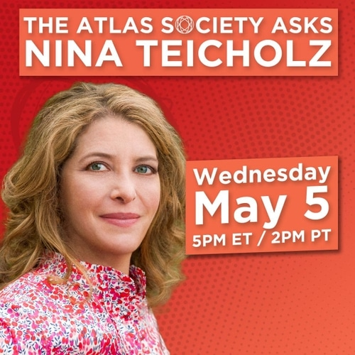 The Atlas Society Asks Nina Teicholz