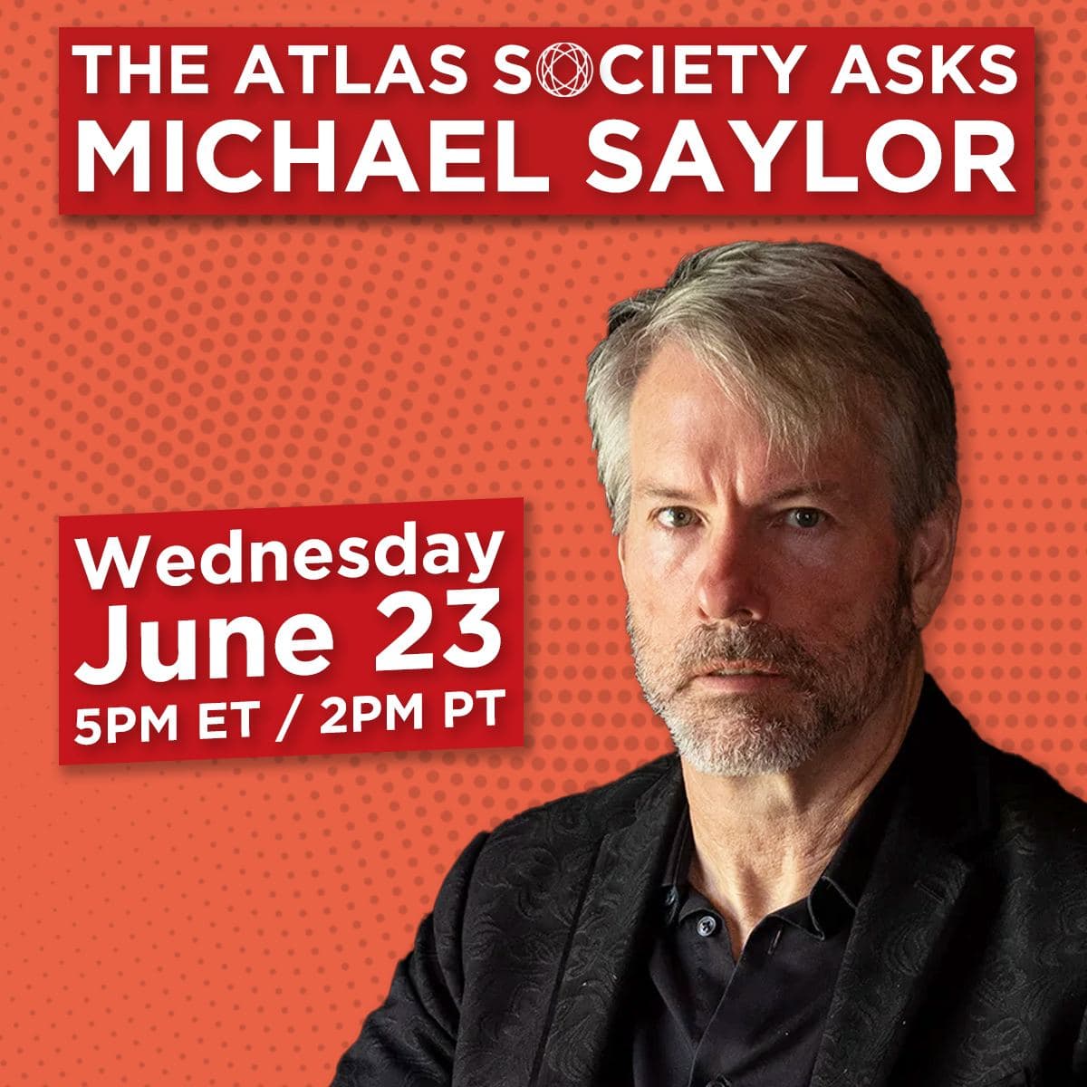 The Atlas Society Asks Michael Saylor