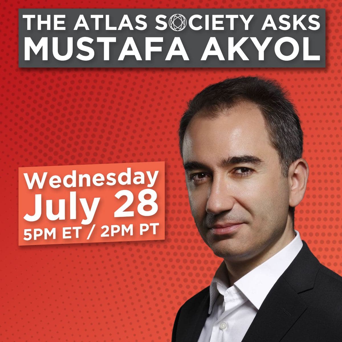 The Atlas Society Asks Mustafa Akyol