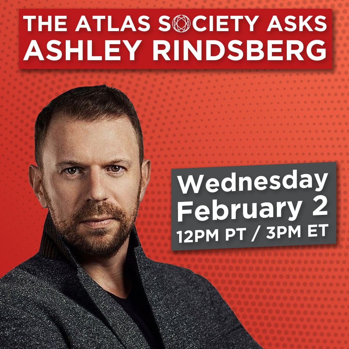 The Atlas Society Asks Ashley Rindsberg
