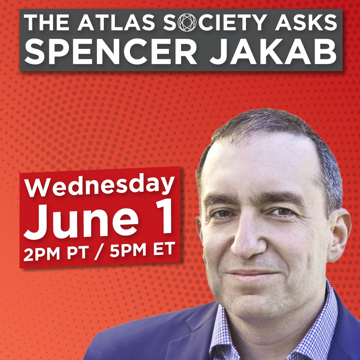 The Atlas Society Asks Spencer Jakab
