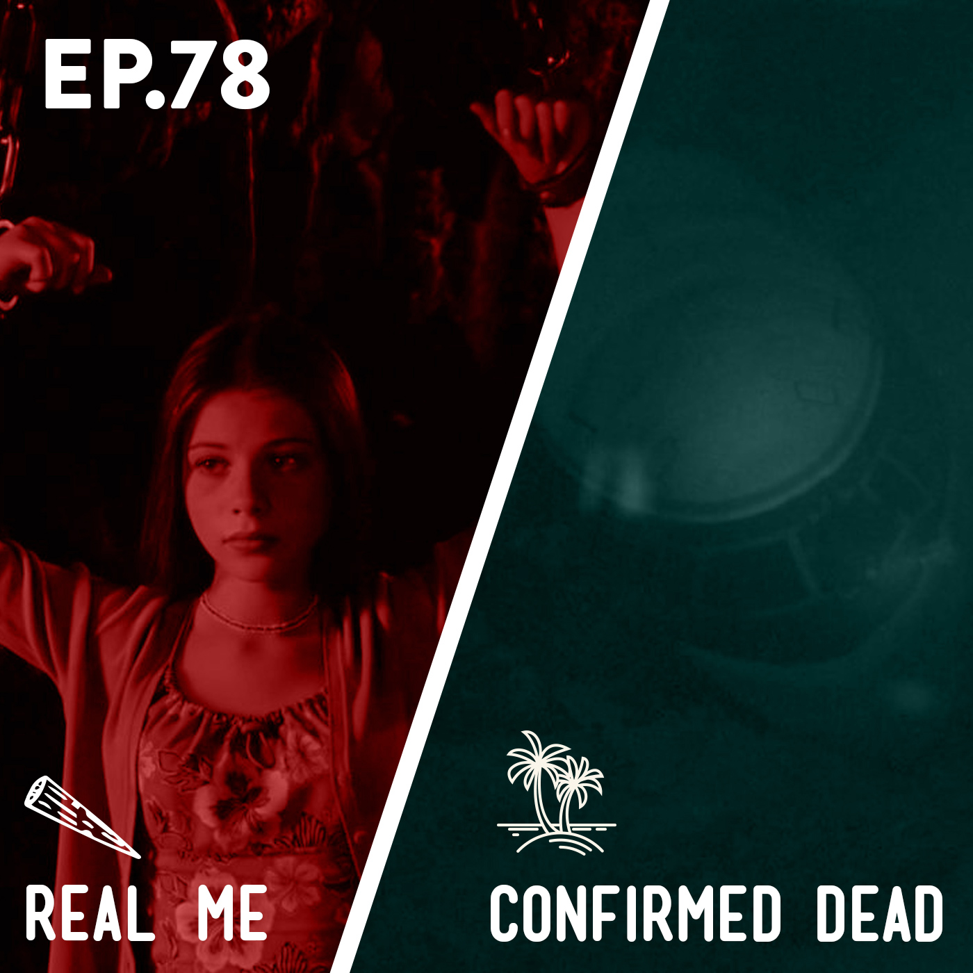 78 - Real Me / Confirmed Dead Image