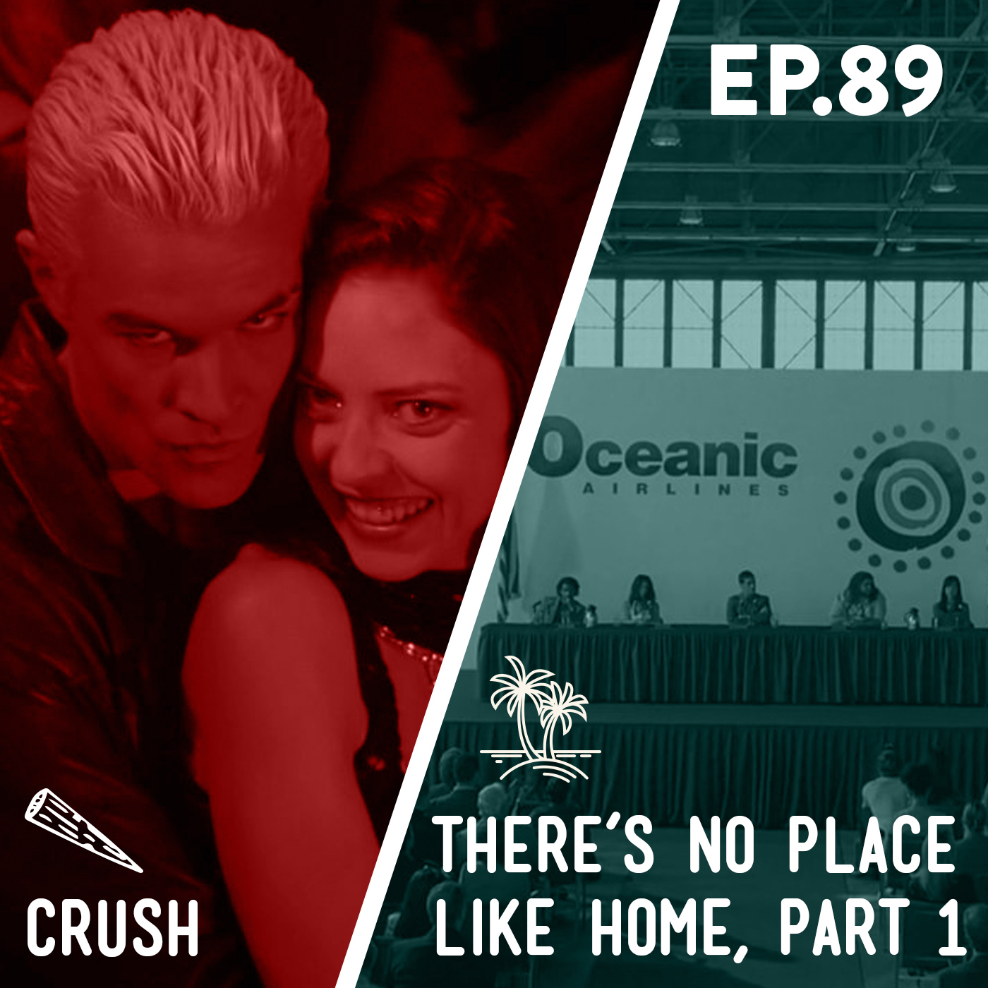 89 - Crush / There's No Place Like Home (Part 1) Image