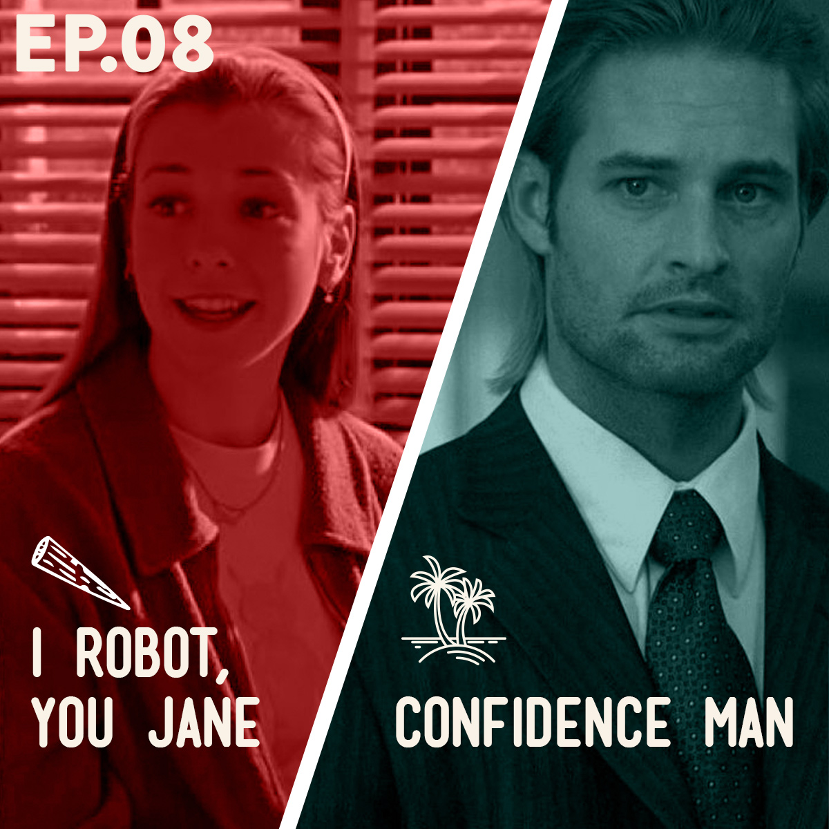 08 - I Robot, You Jane / Confidence Man