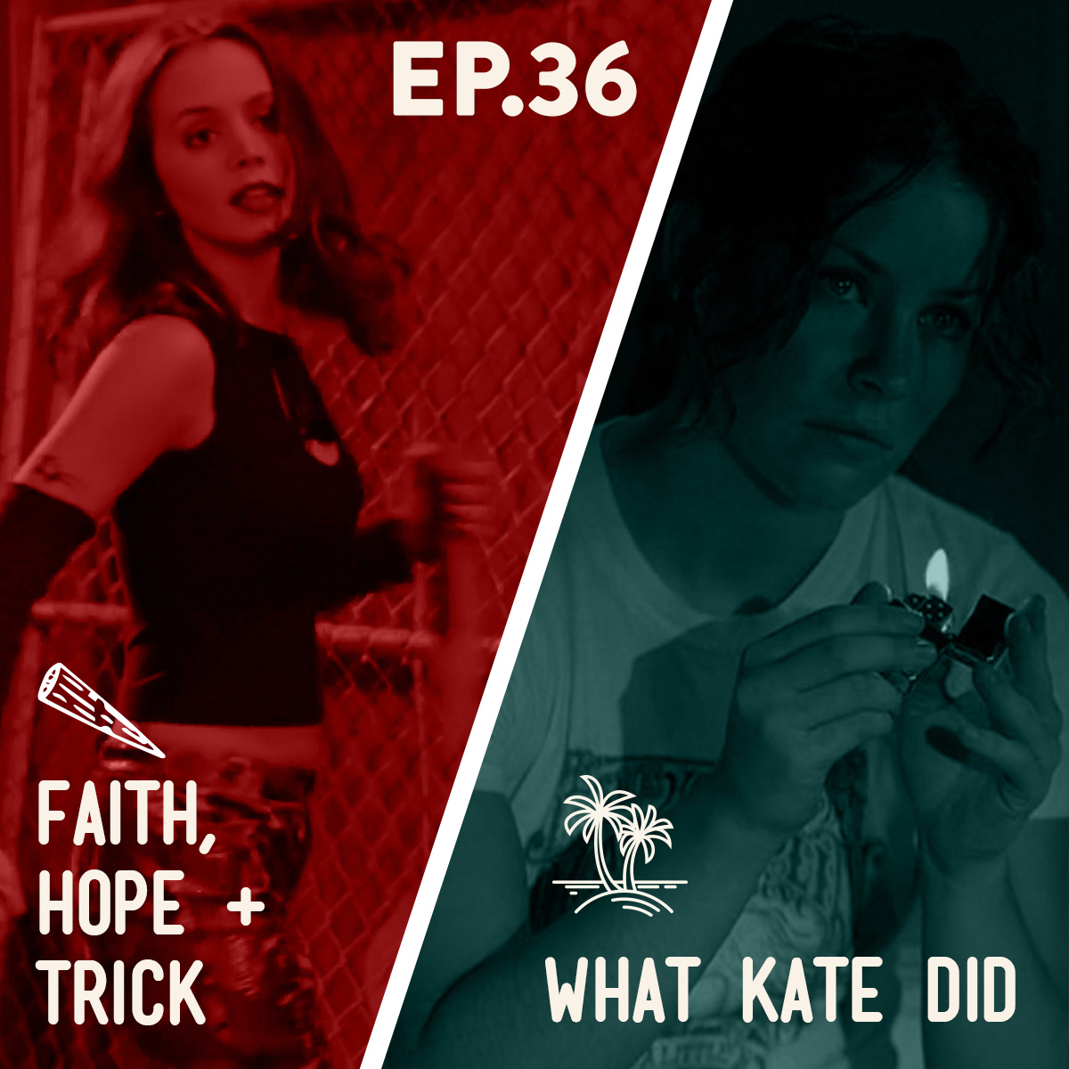 36 - Faith, Hope, & Trick / What Kate Did Image