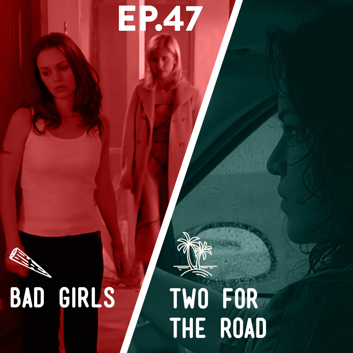 47 - Bad Girls / Two for the Road