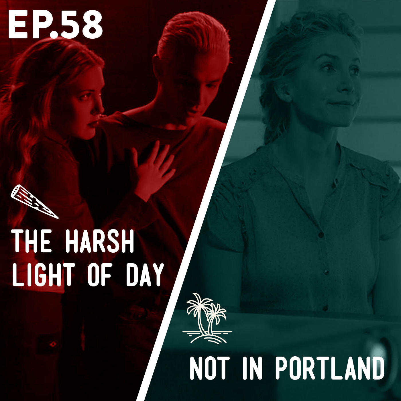 58 - The Harsh Light of Day / Not in Portland Image