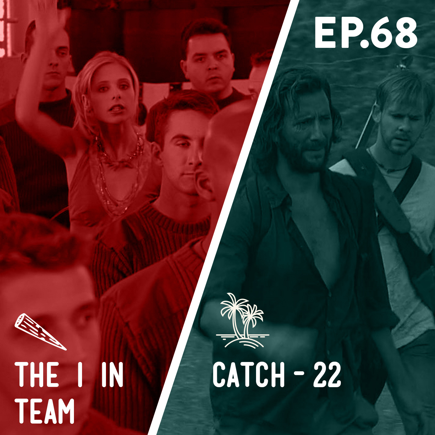 68 - The I in Team / Catch-22 Image