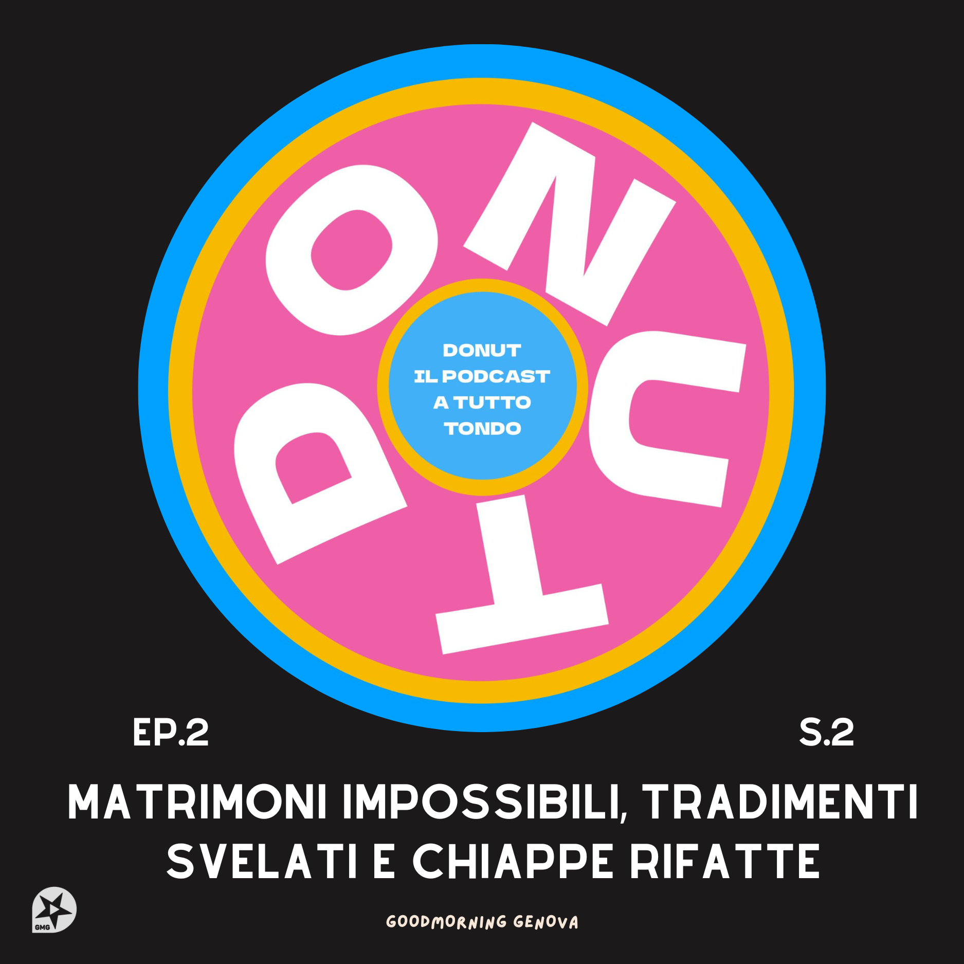 Donut S2 episodio 2 - Matrimoni impossibili, tradimenti svelati e chiappe rifatte.