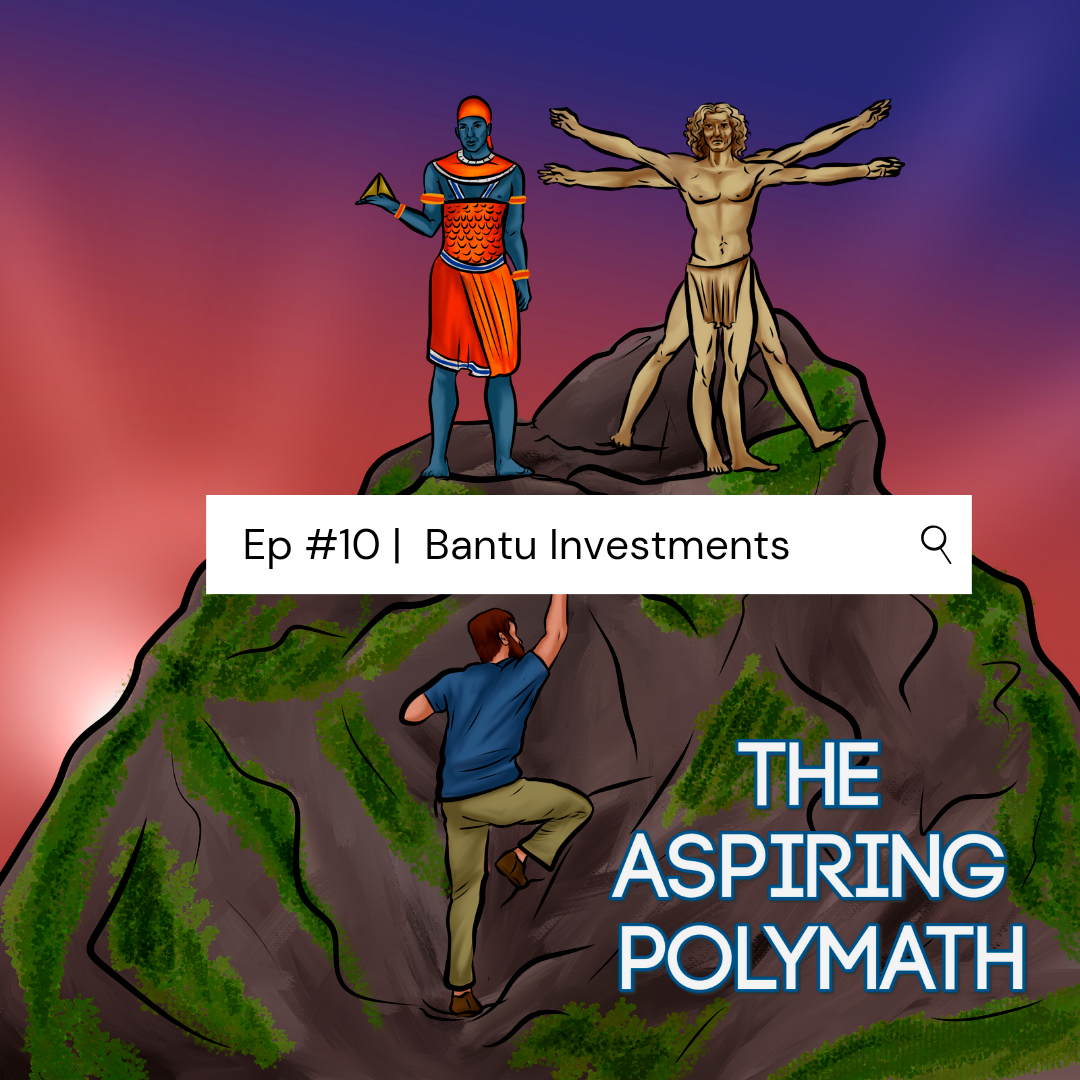 Episode #10 | Bantu Investments - Jefferson Ondze Mangha