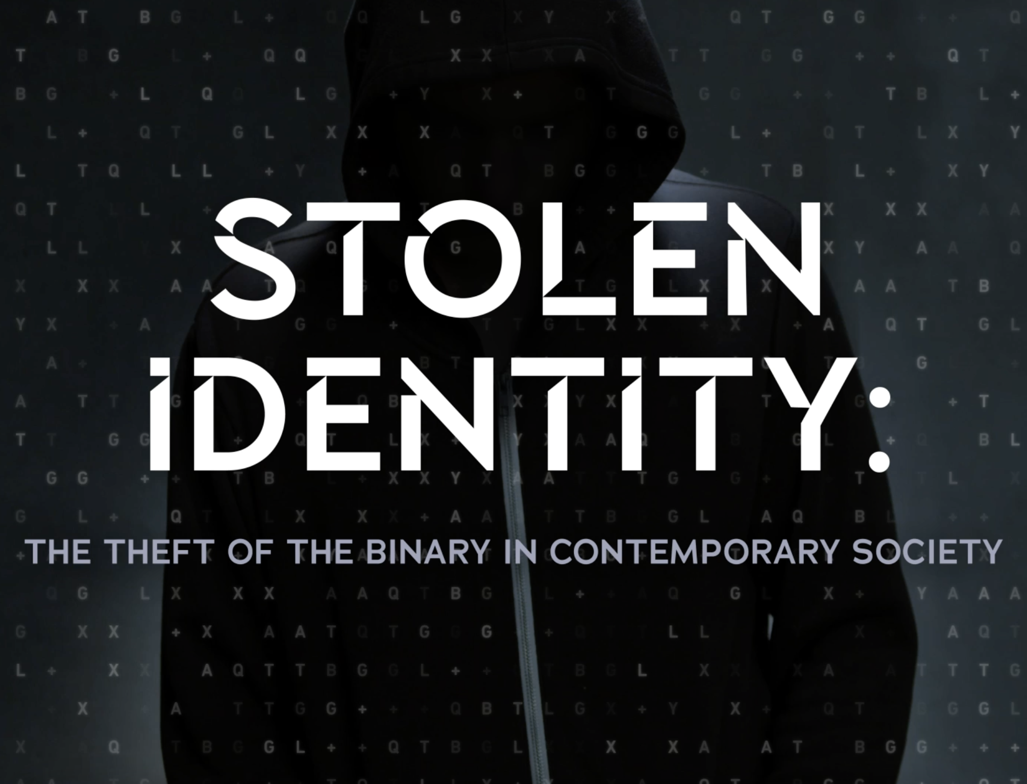 Stolen Identity: Theft of the Binary in Contemporary Society