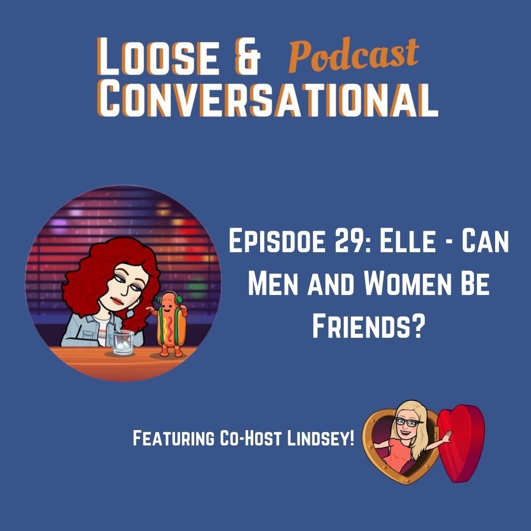 Episode 29: Elle - Can Men and Women be Friends?