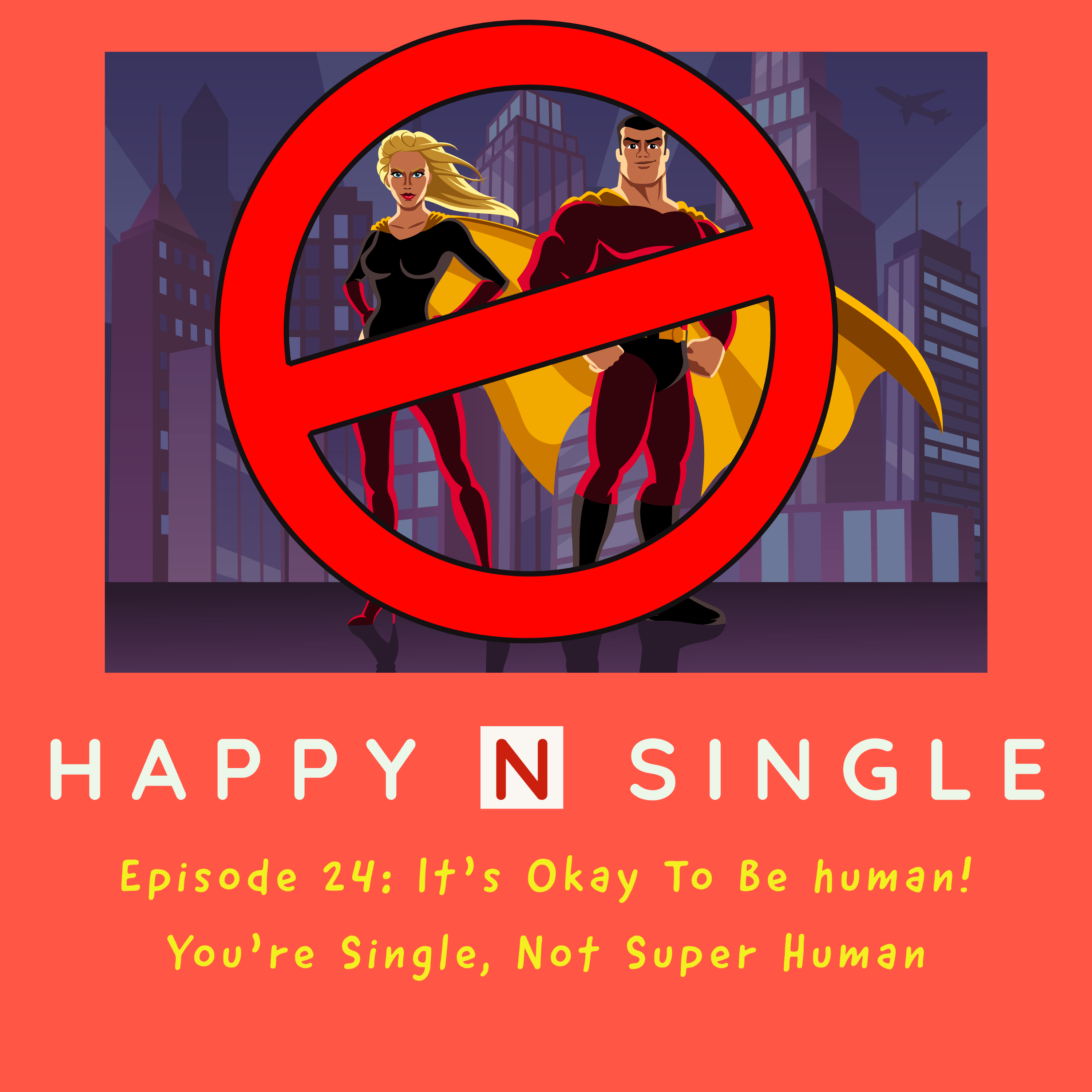 It's Okay To Be human! You're Single, Not Super Human