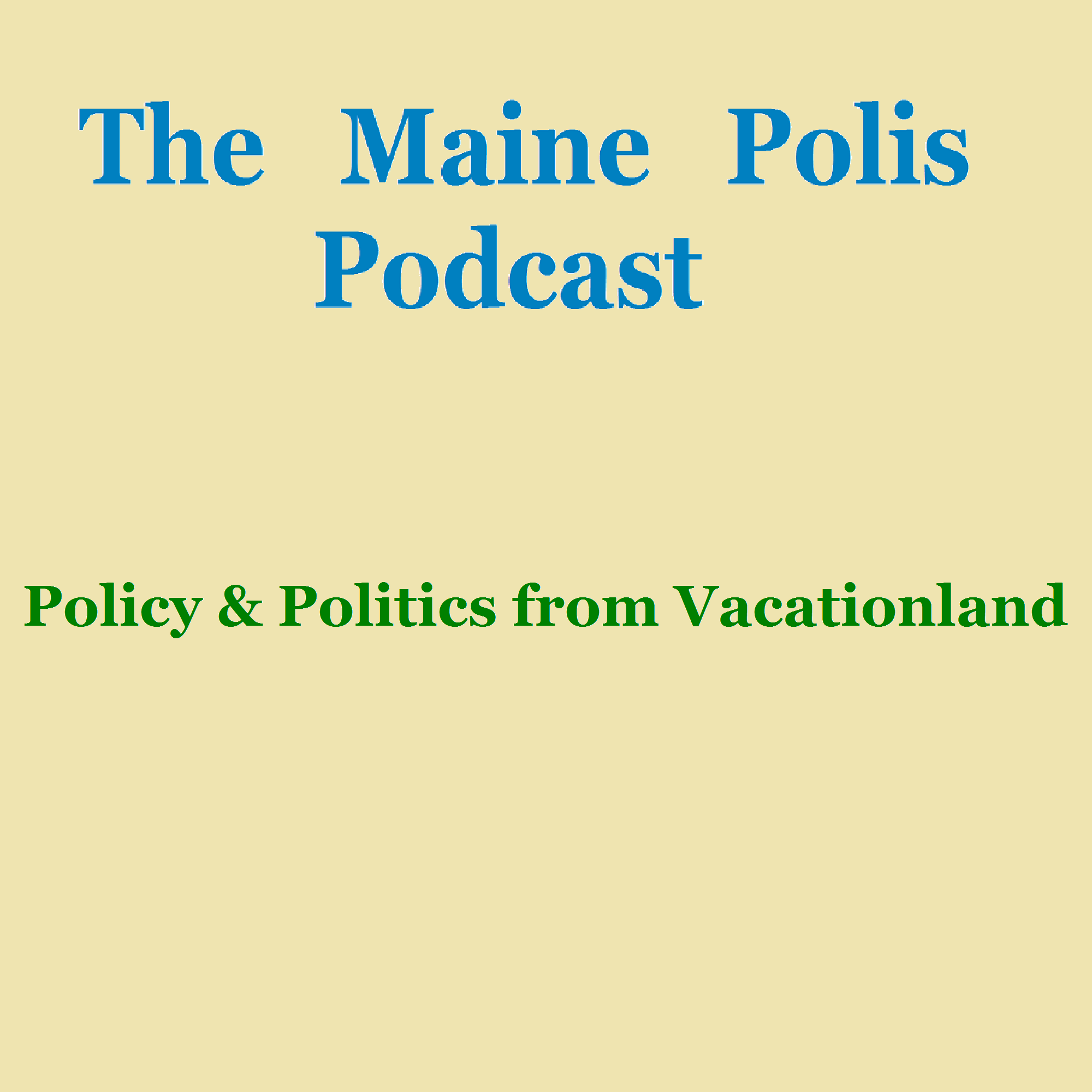 TMP Podcast #10 - Special Elections & Maine's Ruling Party