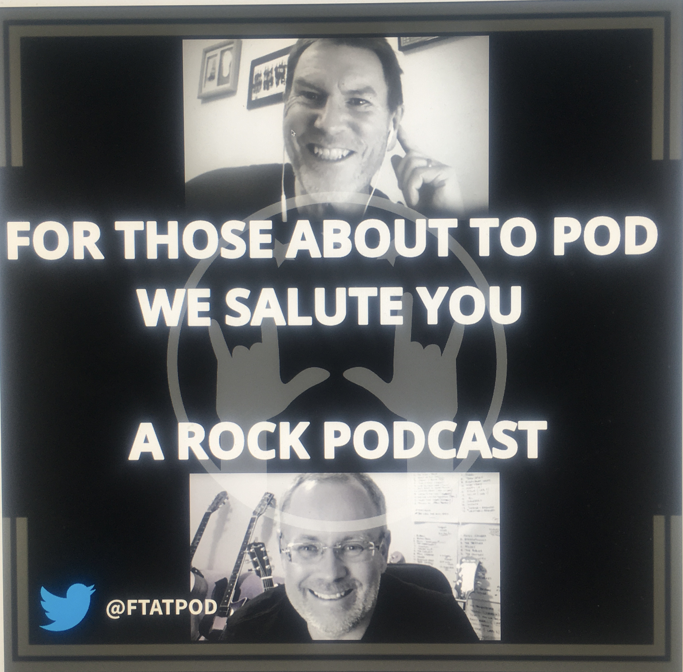 For those About to Pod, We Salute You : A Rock Podcast - Episode 21