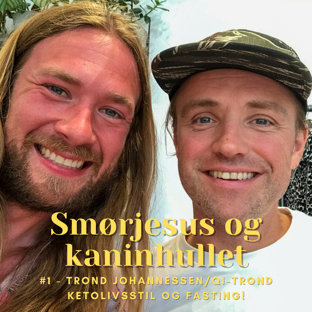 #1 - Trond Johannessen/Qi-Trond: Ketolivsstil og Fasting!