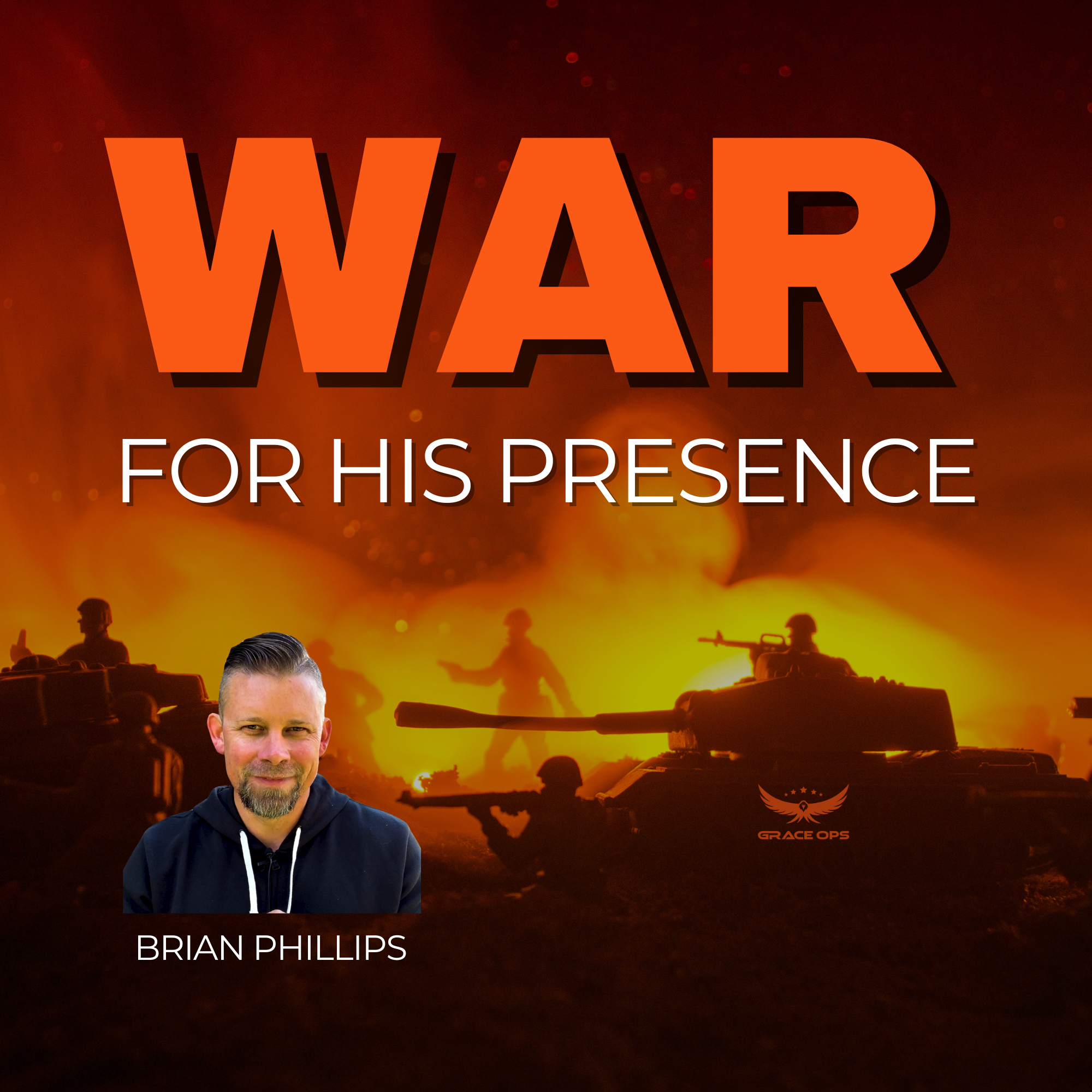 133: War for His Presence